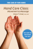 Hand Care Class:  Movement and Massage
